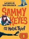 Sammy Keyes and the Hotel Thief By Wendelin VanDraanen